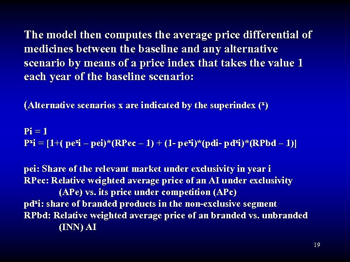 The model then computes the average price differential of medicines between the baseline and