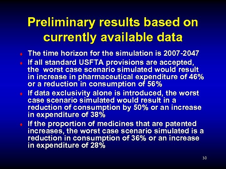 Preliminary results based on currently available data ¨ ¨ The time horizon for the