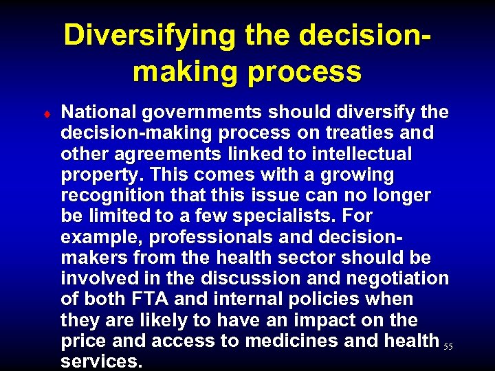 Diversifying the decisionmaking process ¨ National governments should diversify the decision-making process on treaties