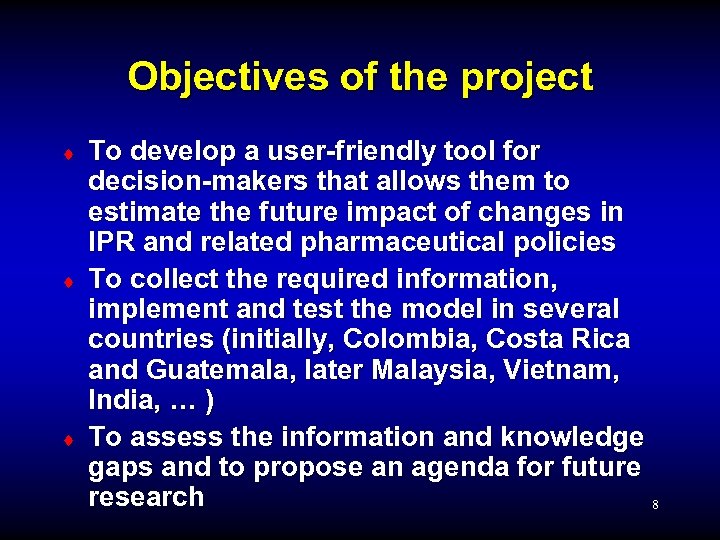 Objectives of the project ¨ ¨ ¨ To develop a user-friendly tool for decision-makers