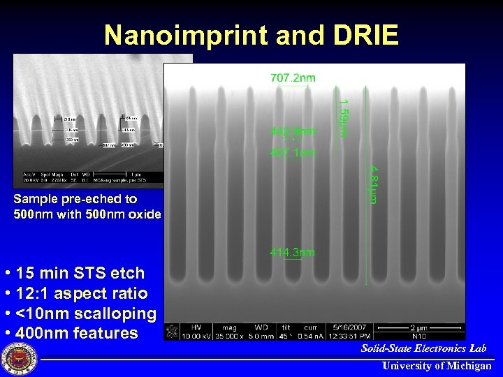 Nanoimprint and DRIE Sample pre-eched to 500 nm with 500 nm oxide • 15