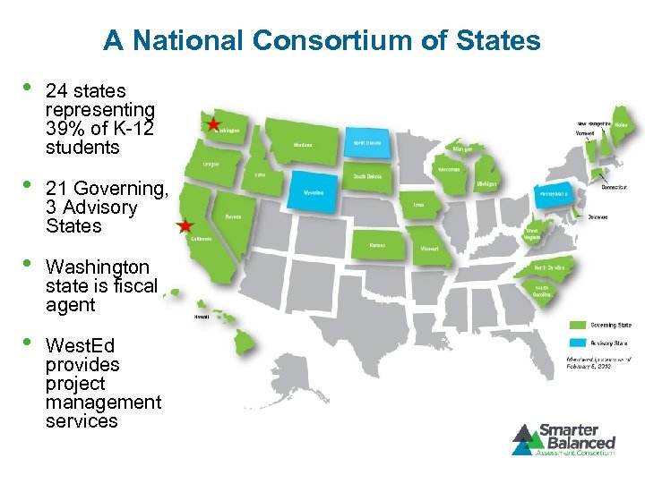 A National Consortium of States • 24 states representing 39% of K-12 students •