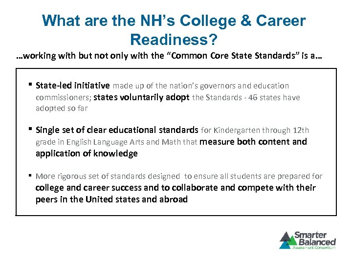 What are the NH’s College & Career Readiness? …working with but not only with