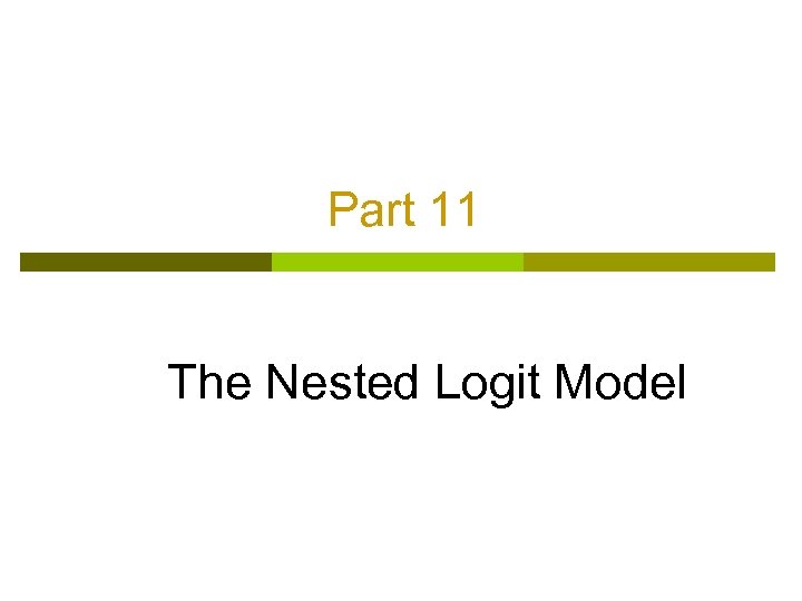 Part 11 The Nested Logit Model 