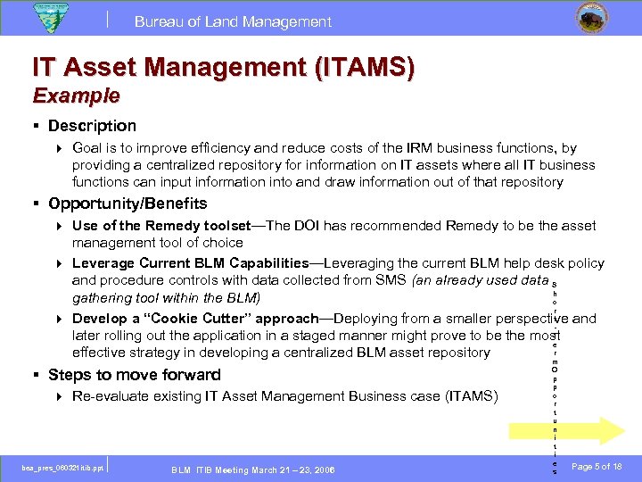 Bureau of Land Management IT Asset Management (ITAMS) Example § Description } Goal is