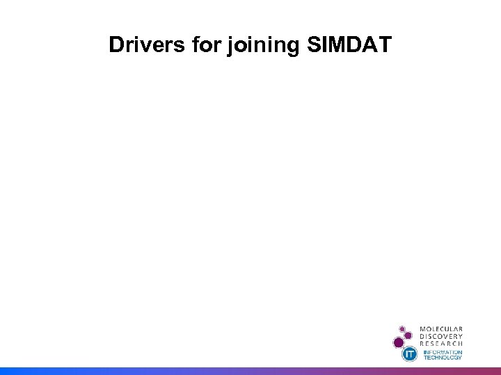Drivers for joining SIMDAT 