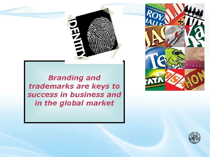 Branding and trademarks are keys to success in business and in the global market