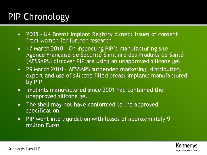 PIP Chronology • 2005 - UK Breast Implant Registry closed: issues of consent from