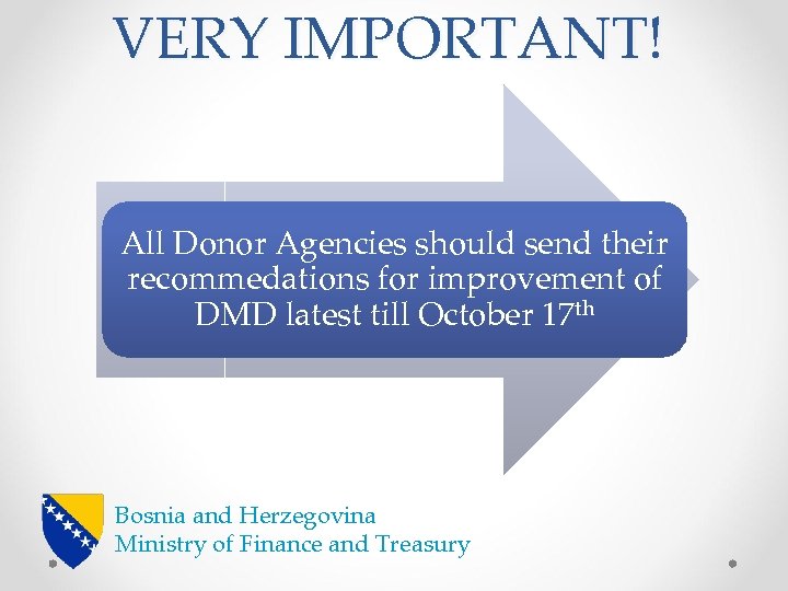 VERY IMPORTANT! All Donor Agencies should send their recommedations for improvement of DMD latest