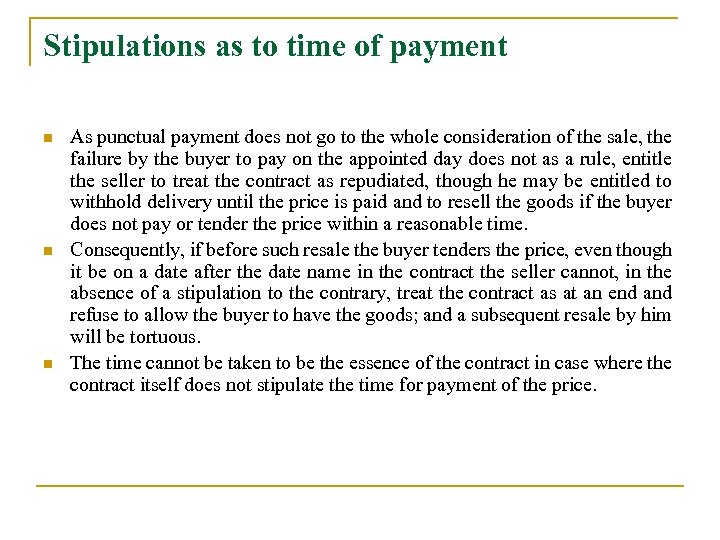 Stipulations as to time of payment n n n As punctual payment does not