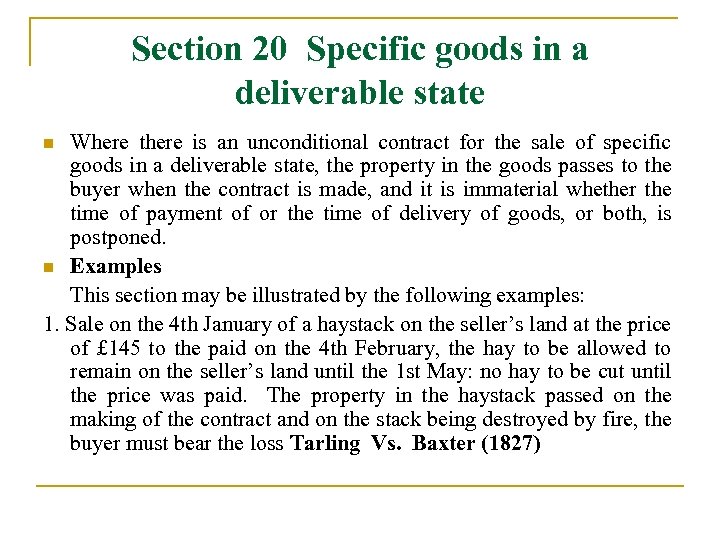 Section 20 Specific goods in a deliverable state Where there is an unconditional contract