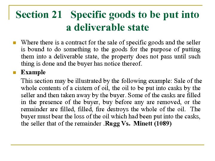 Section 21 Specific goods to be put into a deliverable state n n Where