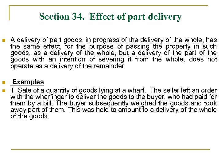 Section 34. Effect of part delivery n A delivery of part goods, in progress