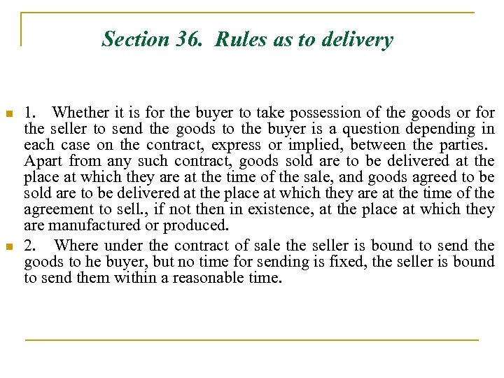 Section 36. Rules as to delivery n n 1. Whether it is for the