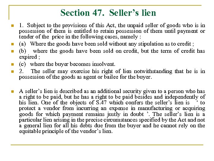 Section 47. Seller’s lien n n n 1. Subject to the provisions of