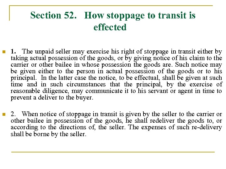 Section 52. How stoppage to transit is effected n 1. The unpaid seller may