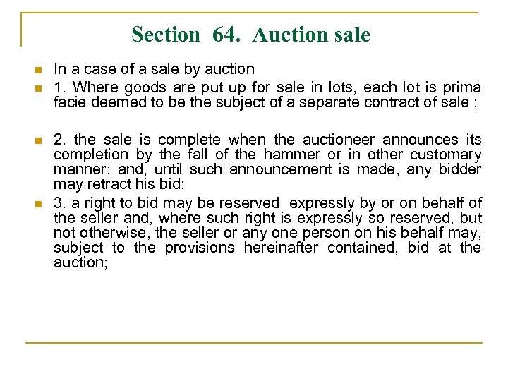  Section 64. Auction sale n n In a case of a sale by