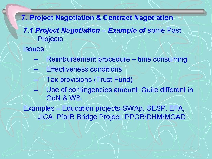 7. Project Negotiation & Contract Negotiation 7. 1 Project Negotiation – Example of some