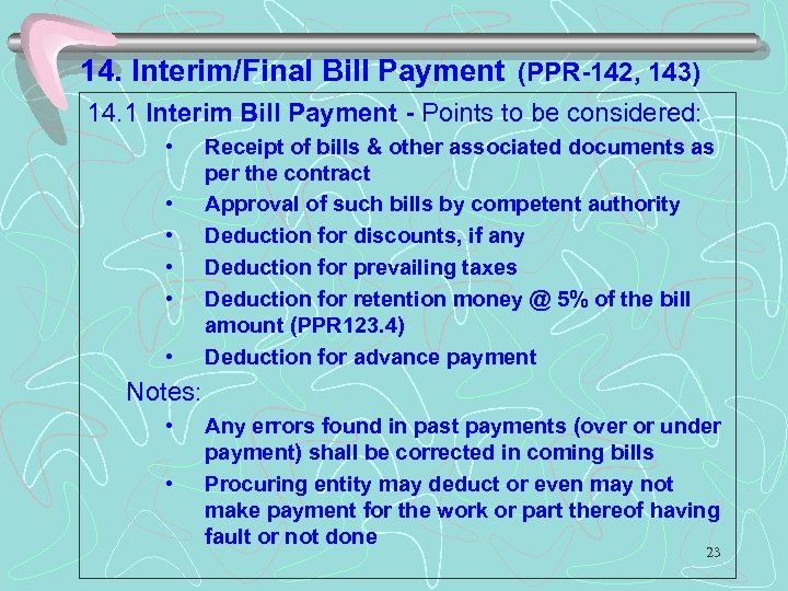 14. Interim/Final Bill Payment (PPR-142, 143) 14. 1 Interim Bill Payment - Points to