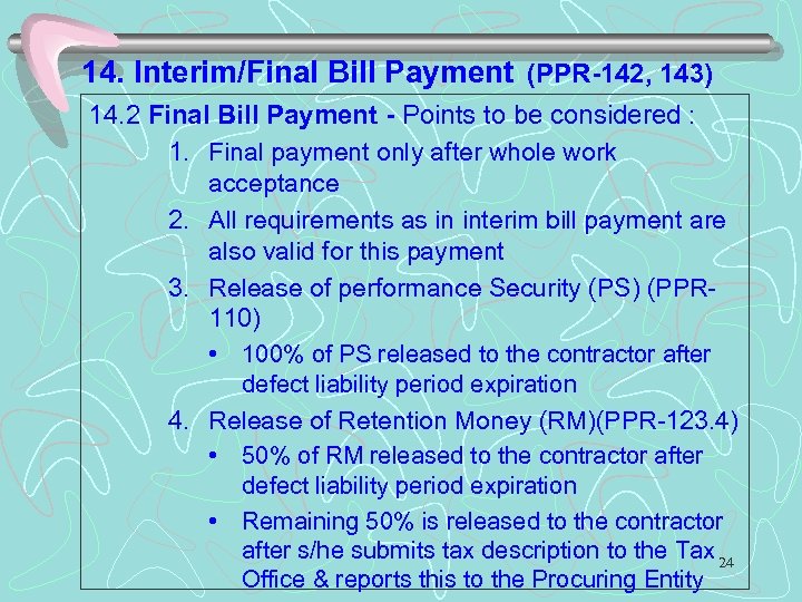 14. Interim/Final Bill Payment (PPR-142, 143) 14. 2 Final Bill Payment - Points to