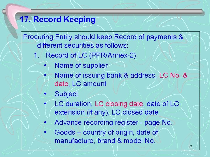 17. Record Keeping Procuring Entity should keep Record of payments & different securities as