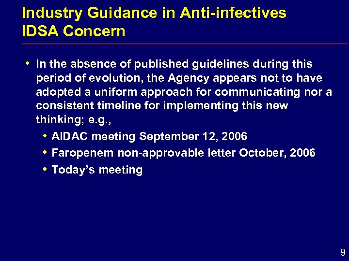 Industry Guidance in Anti-infectives IDSA Concern i In the absence of published guidelines during