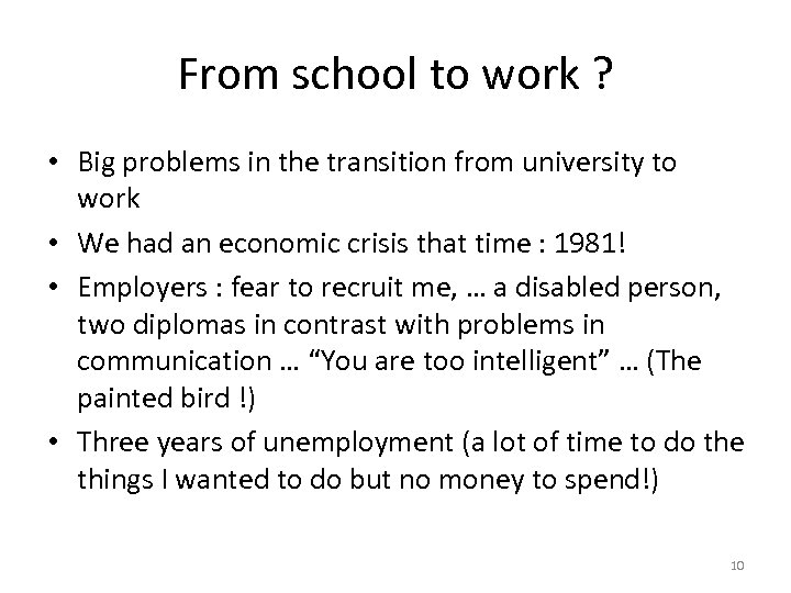 From school to work ? • Big problems in the transition from university to