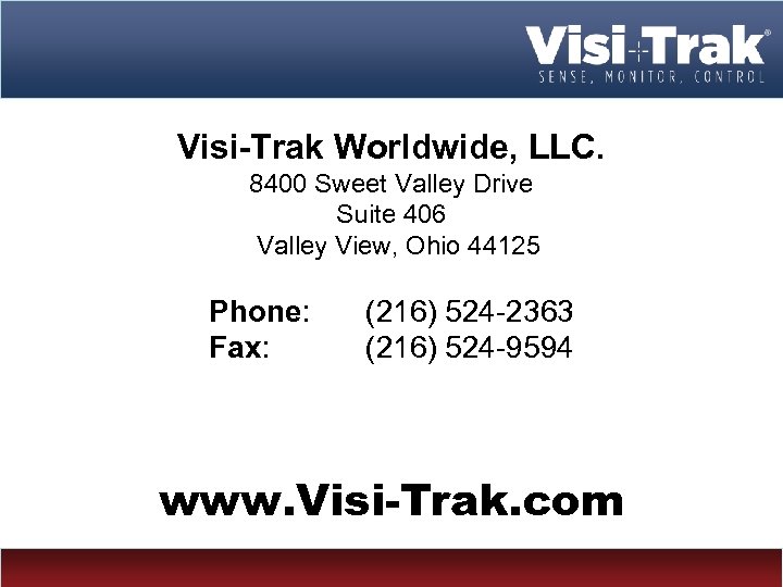 Visi-Trak Worldwide, LLC. 8400 Sweet Valley Drive Suite 406 Valley View, Ohio 44125 Phone:
