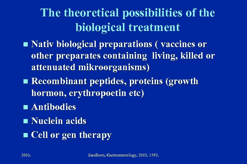 The theoretical possibilities of the biological treatment Nativ biological preparations ( vaccines or other