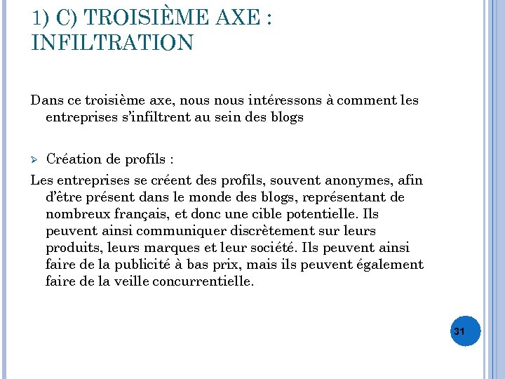 1) C) TROISIÈME AXE : INFILTRATION Dans ce troisième axe, nous intéressons à comment