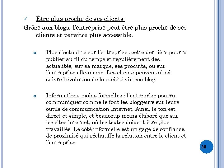 Être plus proche de ses clients : Grâce aux blogs, l’entreprise peut être plus