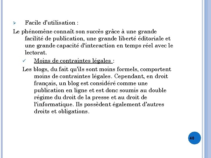 Facile d’utilisation : Le phénomène connaît son succès grâce à une grande facilité de