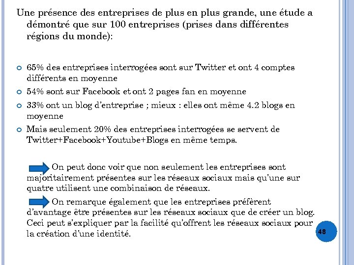 Une présence des entreprises de plus en plus grande, une étude a démontré que