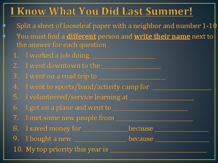 I Know What You Did Last Summer! • • Split a sheet of looseleaf