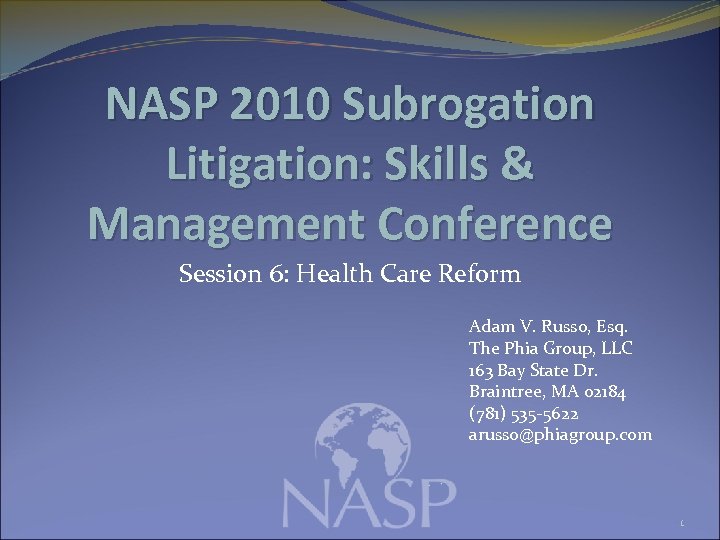 NASP 2010 Subrogation Litigation Skills Management Conference