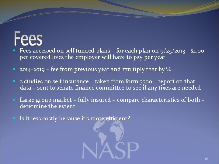 § Fees accessed on self funded plans – for each plan on 9/23/2013 -
