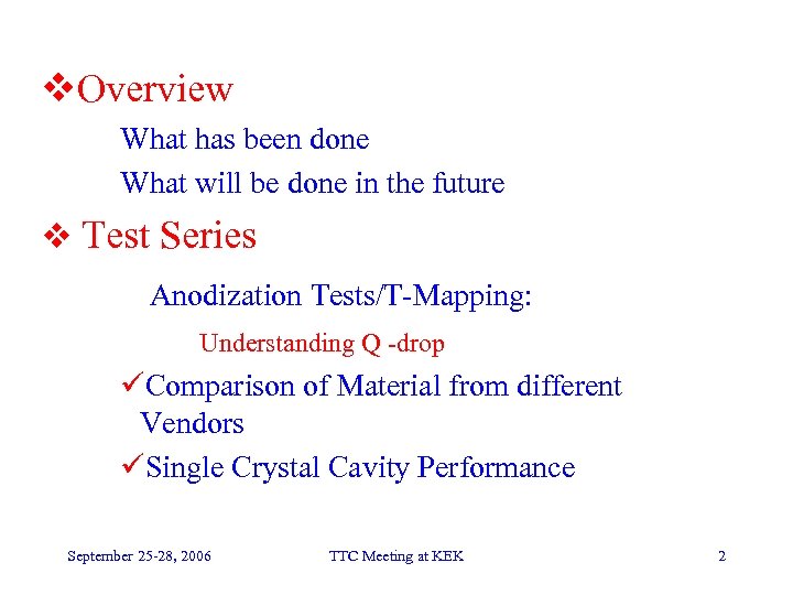 v. Overview What has been done What will be done in the future v