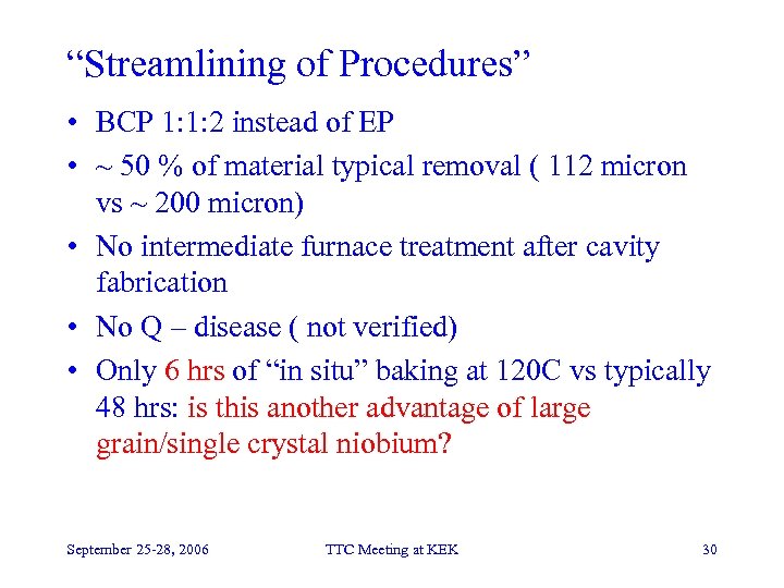 “Streamlining of Procedures” • BCP 1: 1: 2 instead of EP • ~ 50