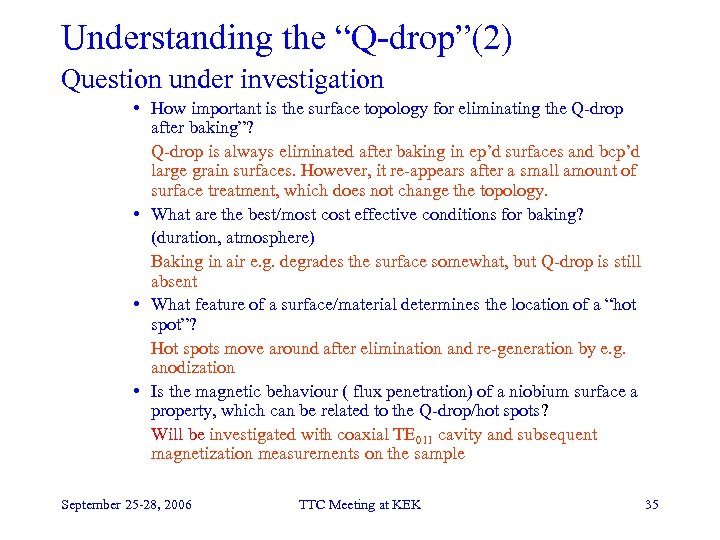 Understanding the “Q-drop”(2) Question under investigation • How important is the surface topology for