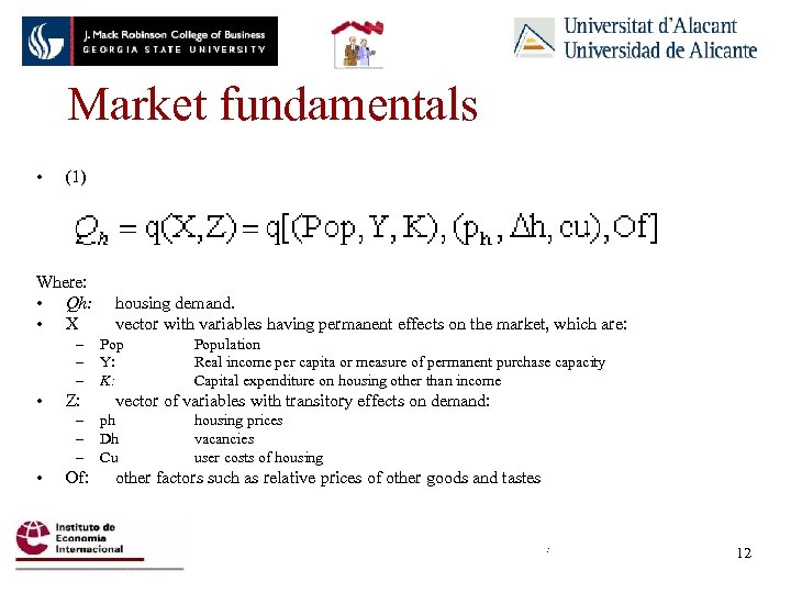 Market fundamentals • (1) Where: • Qh: • X – – – • Z: