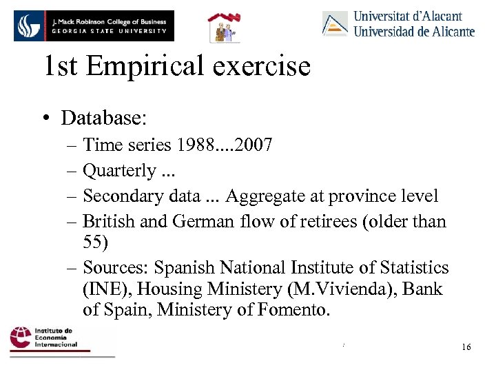 1 st Empirical exercise • Database: – Time series 1988. . 2007 – Quarterly.