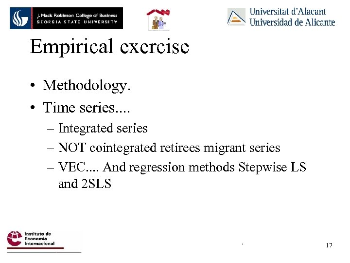 Empirical exercise • Methodology. • Time series. . – Integrated series – NOT cointegrated
