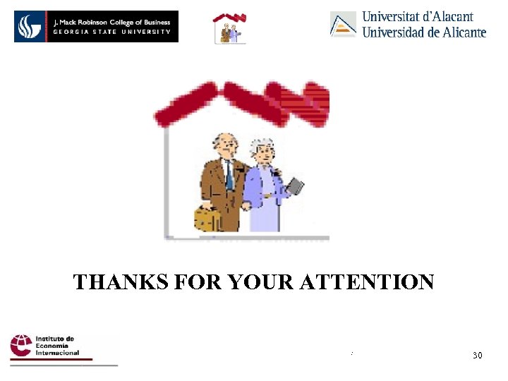 THANKS FOR YOUR ATTENTION : 30 