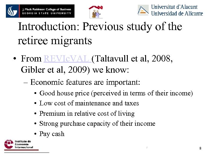 Introduction: Previous study of the retiree migrants • From REVIc. VAL (Taltavull et al,
