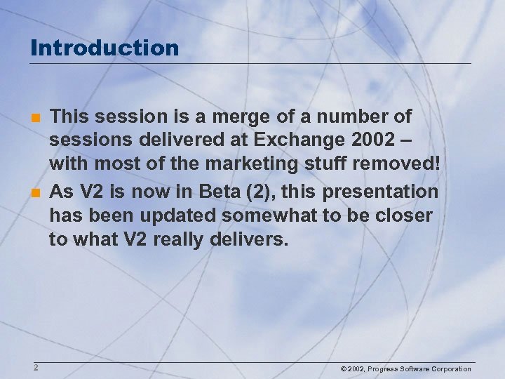 Introduction n n 2 This session is a merge of a number of sessions