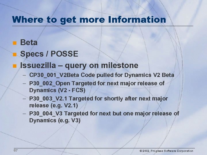 Where to get more Information n Beta Specs / POSSE Issuezilla – query on