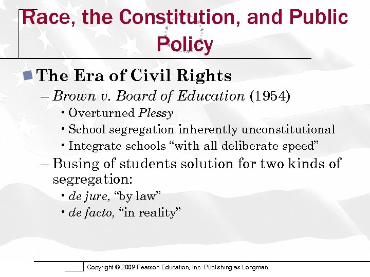 Race, the Constitution, and Public Policy The Era of Civil Rights – Brown v.