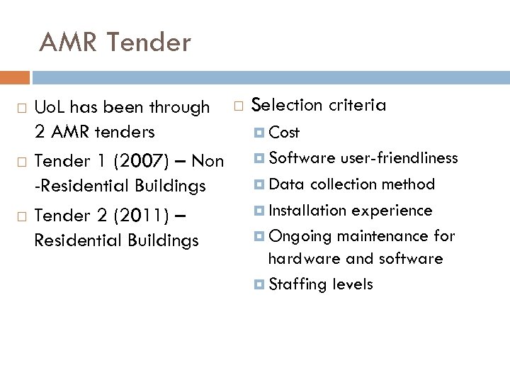 AMR Tender Uo. L has been through 2 AMR tenders Tender 1 (2007) –