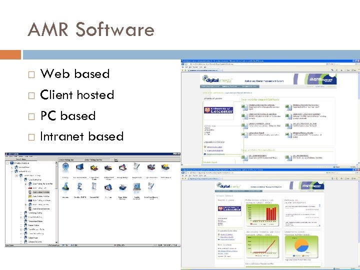 AMR Software Web based Client hosted PC based Intranet based 