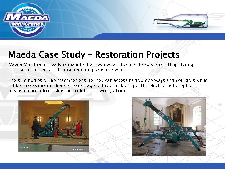 Maeda Case Study – Restoration Projects Maeda Mini Cranes really come into their own